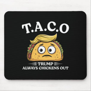 Mousepad Trump Sempre Desiste Taco Engraçado Taco Trump Cam