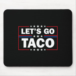 Mousepad Trump Sempre Desiste Vamos Lá Taco Engraçado 4º