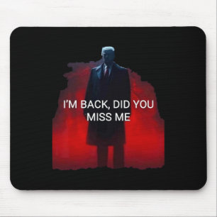 Mousepad Trump Sou Ck, você sentiu falta de mim?