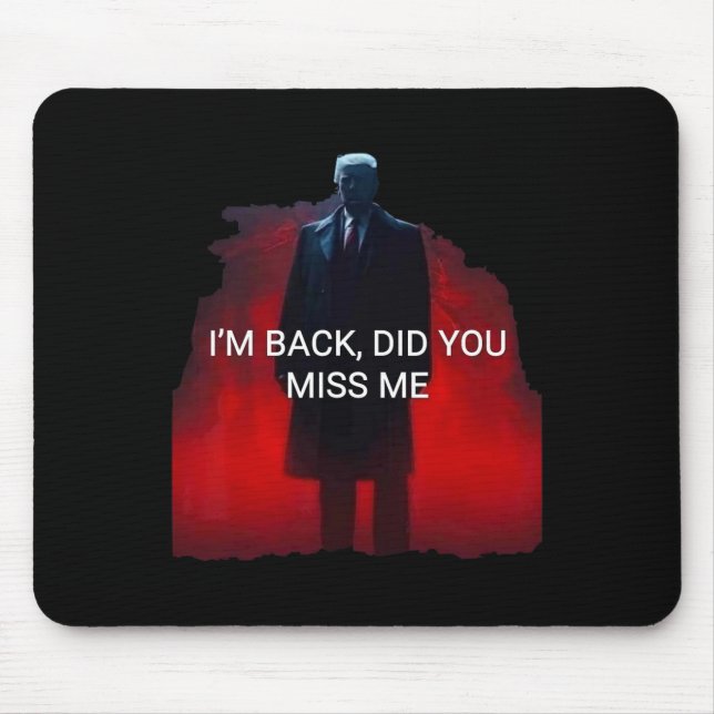 Mousepad Trump Sou Ck, você sentiu falta de mim? (Frente)