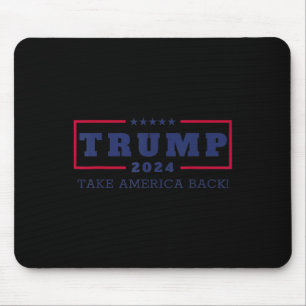 Mousepad Trump Take America Back 2024 Donald Trump 4th Of J