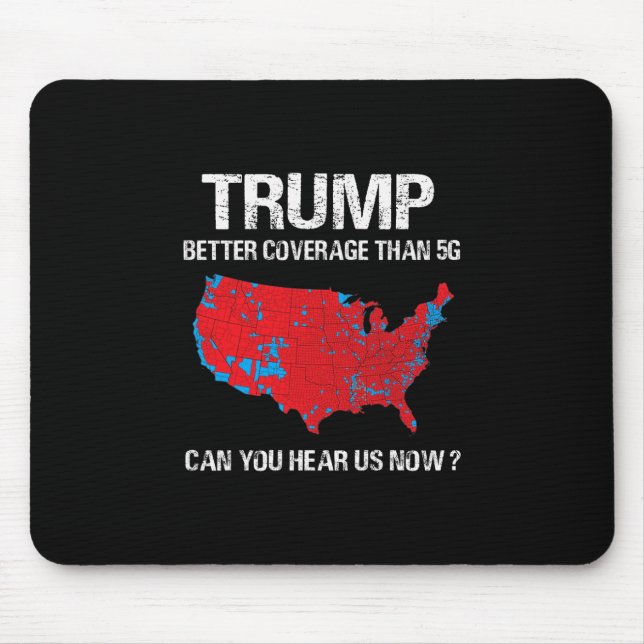 Mousepad Trump Tem Melhor Cobertura Que 5g Mapa Eleitoral E (Frente)