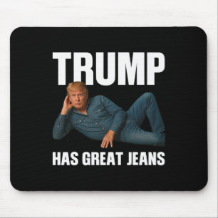 Mousepad Trump Tem Ótimas Calças Jeans Dito Engraçado de Me
