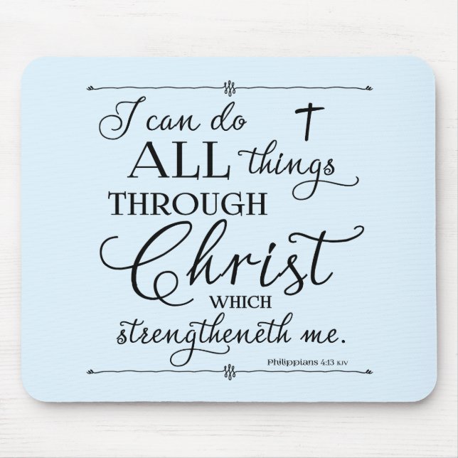 Mousepad Tudo através do Cristo - Philippians 4:13 (Frente)