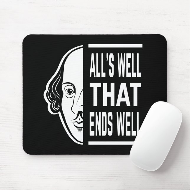 Mousepad Tudo bem, acaba bem com a citação de Shakespeare (Com mouse)