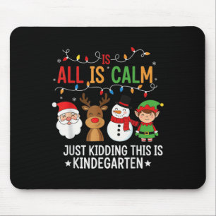Mousepad Tudo Está Calmo Piada Jardim de Infância Natal Pro