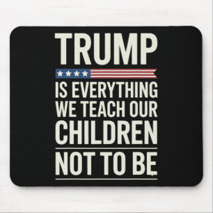 Mousepad Tudo o que Ensinamos às Nossas Crianças para Não S