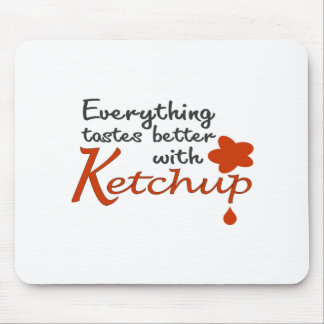 Mousepad Tudo prova melhor com ketchup