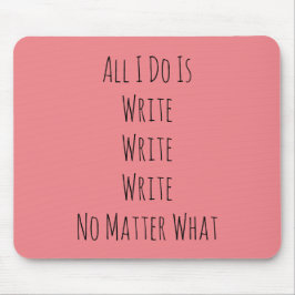 Mousepad Tudo Que Eu Faço É Escrever