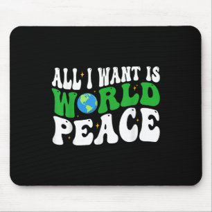 Mousepad Tudo Que Eu Quero É Paz Mundial Feliz Dia da Terra