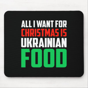 Mousepad Tudo Que Eu Quero Para O Natal É Comida Ucraniana