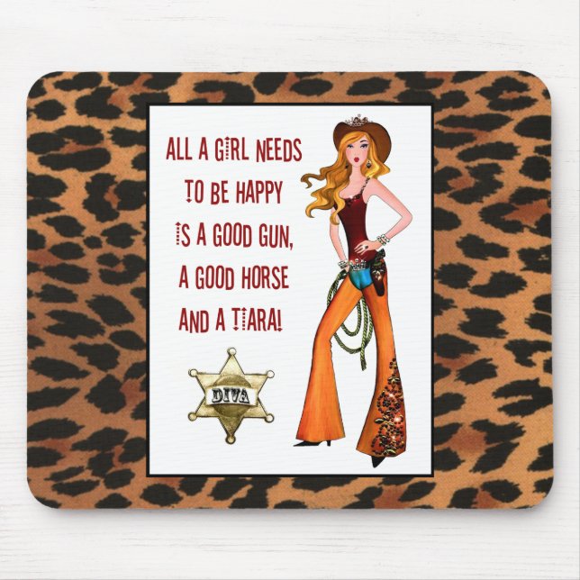 Mousepad "Tudo Que Uma Cowgirl Diva Precisa Ser Feliz É Um. (Frente)