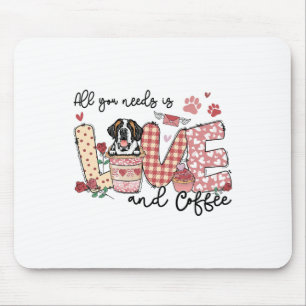 Mousepad Tudo Que Você Precisa É De Amor, Santo Bernard E C