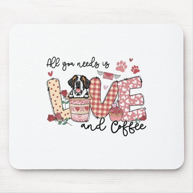 Mousepad Tudo Que Você Precisa É De Amor, Santo Bernard E C (Frente)