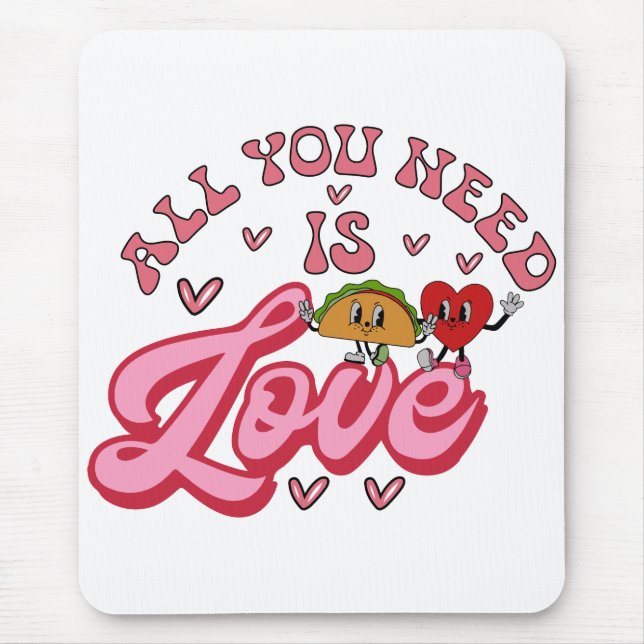 Mousepad Tudo que você precisa é Love T-Shirt (Frente)