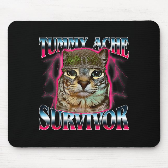 Mousepad Tummy Ache Survivor Cat Meme Funny Saying Cats Ani (Frente)
