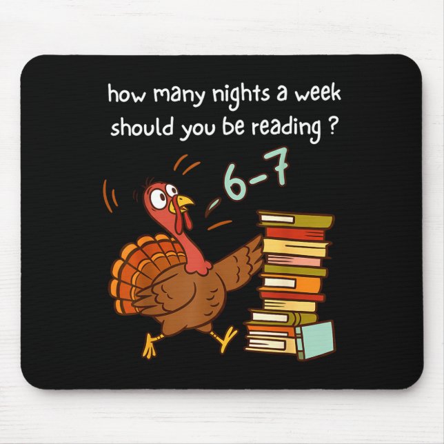 Mousepad Turkey 67 How Many Nights A Week Should You Be Rea (Frente)