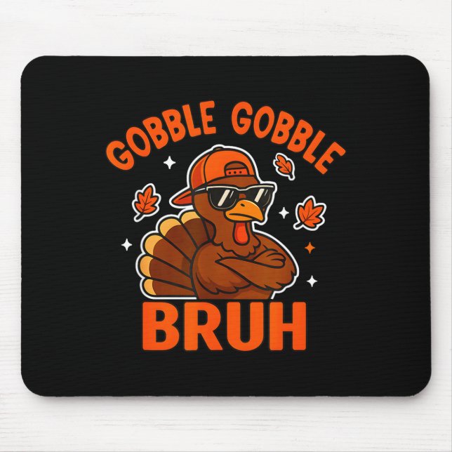 Mousepad Turkey Bruh Thanksgiving Gobble Shirt Kids Teens B (Frente)
