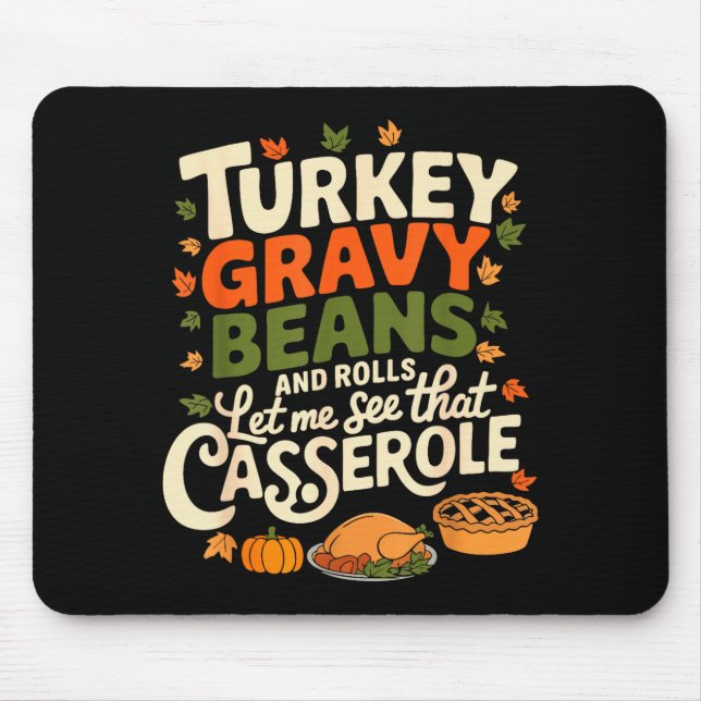 Mousepad Turkey Gravy Beans And Rolls Cerole Funny Thanksgi (Frente)