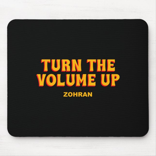 Mousepad Turn The Volume Up Zohran Quote Saying  (Frente)
