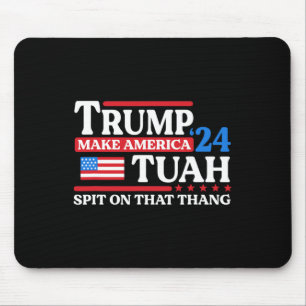 Mousepad Tush 24 Funny Trump 2024 Flag Maga Spit Naquele