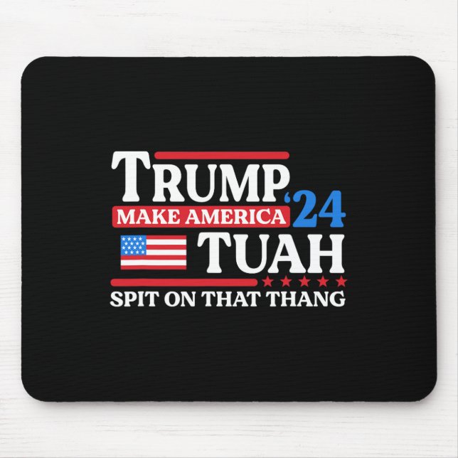 Mousepad Tush 24 Funny Trump 2024 Flag Maga Spit Naquele (Frente)