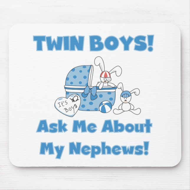Mousepad Twin Boys Perguntam Sobre Meu Sobrinho (Frente)