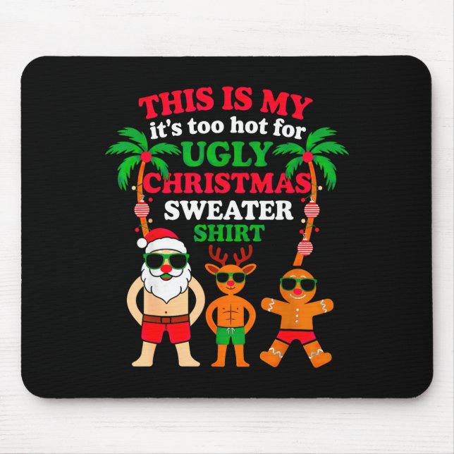 Mousepad Ugly Christmas Too Hot Christmas  (Frente)
