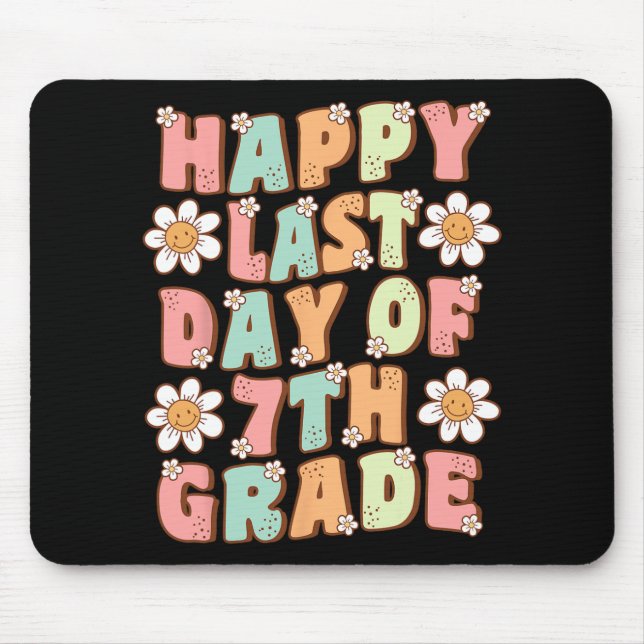 Mousepad Último Dia Da 7ª Série Professor Groovy Da Sétima  (Frente)