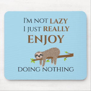 Mousepad Um animal preguiçoso que não gosta de fazer nada