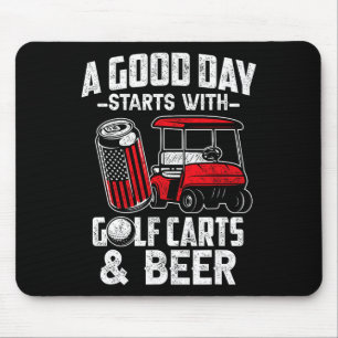 Mousepad Um Bom Dia Começa Com Carrinhos De Golfe E Cerveja