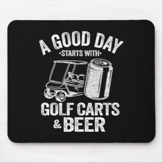Mousepad Um Bom Dia Começa Com Carrinhos De Golfe E Cerveja
