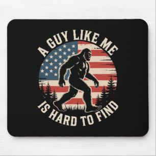Mousepad Um cara como eu é difícil de achar engraçado Bigfo