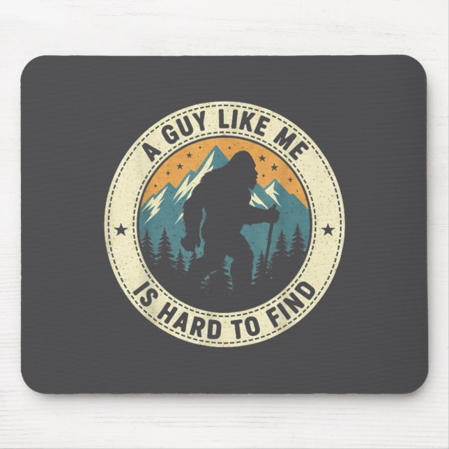 Mousepad Um cara como eu é difícil de achar engraçado Bigfo (Frente)