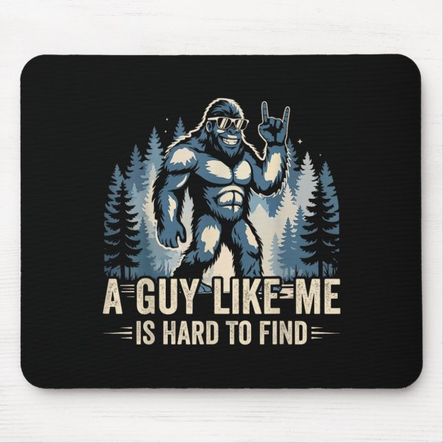 Mousepad Um Cara Como Eu é Difícil de Encontrar Engraçado P (Frente)