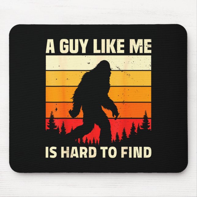 Mousepad Um Cara Como Eu é Difícil de Encontrar na Floresta (Frente)
