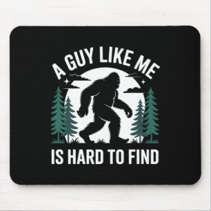 Mousepad Um Cara Como Eu É Difícil De Encontrar Trilha Bigf