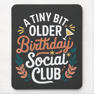 Mousepad Um Clube Social de Aniversário Um Pouco Mais Antig