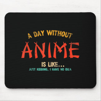 Mousepad Um Dia Sem Anime Merch Japonês Presente Para Menin