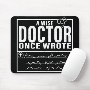 Mousepad Um Médico Sábio Escreveu Uma Vez - Um Médico Engra