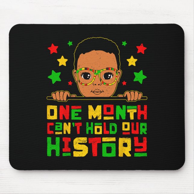 Mousepad Um Mês Não Pode Segurar Nosso Pequeno Afro de Hist (Frente)