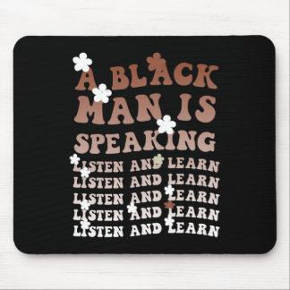 Mousepad Um Negro Está Falando Escute E Aprenda A Preto