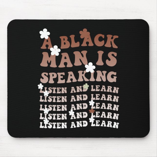 Mousepad Um Negro Está Falando Escute E Aprenda A Preto (Frente)
