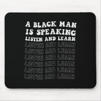 Mousepad Um Negro Está Falando Escute E Aprenda A Preto