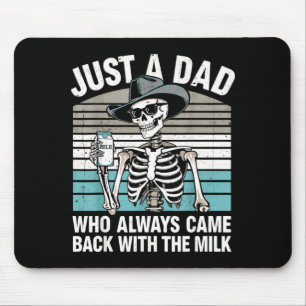 Mousepad Um Pai Que Voltou com o Esqueleto de Leite Masculi