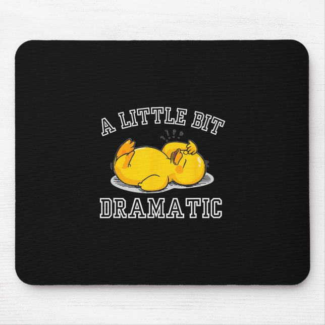 Mousepad Um Pouco Dramático Exausto Cruzeiro Pato Humor (Frente)