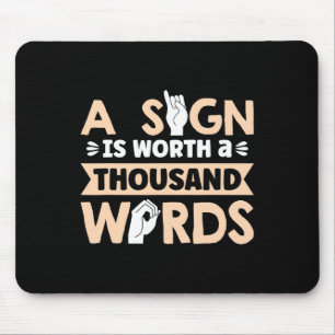Mousepad Um Sinal Vale Mil Palavras Língua de Sinais Americ
