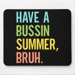 Mousepad Um Verão Incrível, Dia de Folia, Último Dia de Aul