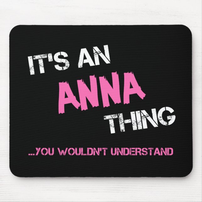 Mousepad Uma coisa de Anna que você não entenderia o nome (Frente)