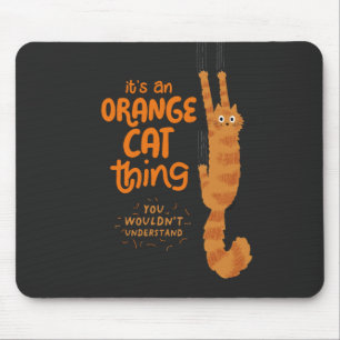 Mousepad Uma Coisa De Gato Laranja - Gato Engraçado De Tábu